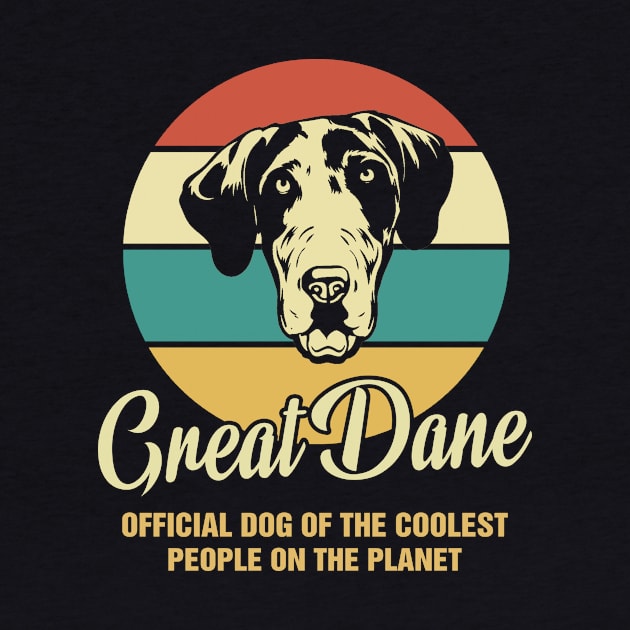 Funny Great Dane Dog Vintage Retro T-Shirt Gift Official Dog Of The Coolest People On The Planet by BilieOcean